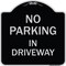 Signmission No Parking in Driveway Heavy-Gauge Aluminum Architectural Sign, 18" x 18", BS-1818-23723 A-DES-BS-1818-23723 - alternate 1